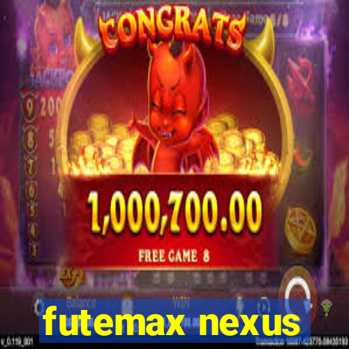 futemax nexus